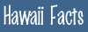 Facts about Hawaii