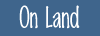 Hazards on land